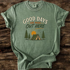 Good Days Are Made Out Here T-Shirt