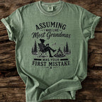 Assuming I was Like Most Grandmas T-Shirt