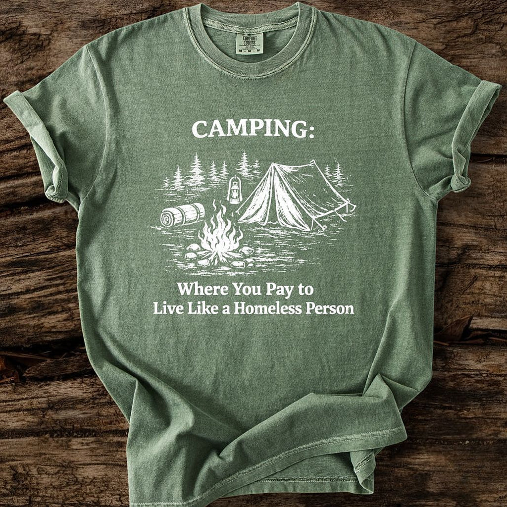 Live Like A Homeless Person T-Shirt