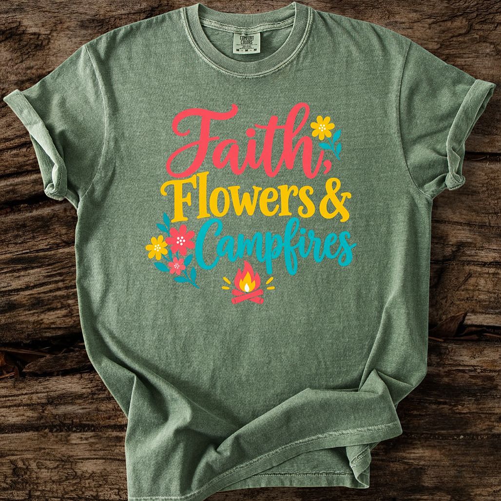 Faith Flowers & Campfires T-Shirt