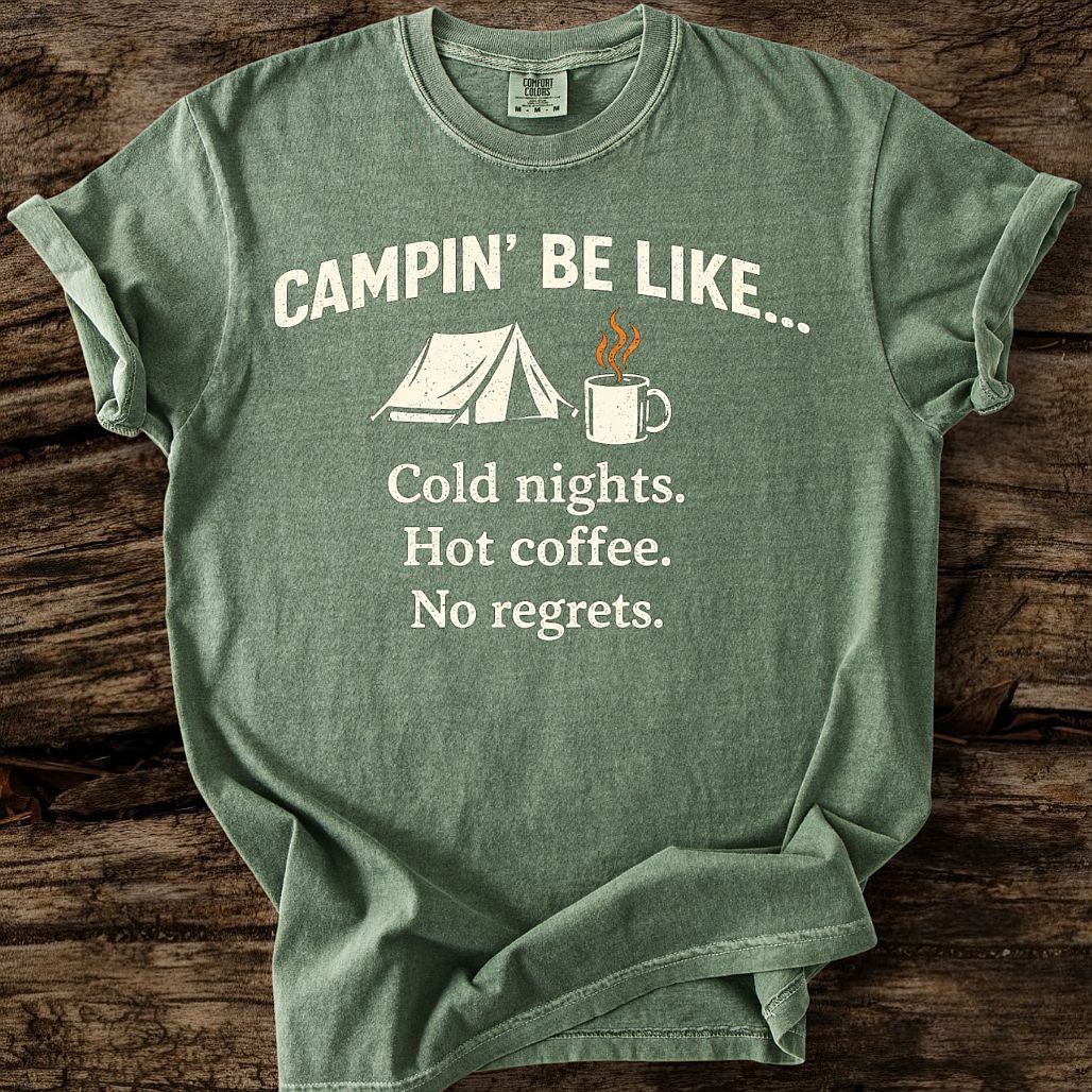 Campin' Be Like T-Shirt