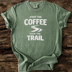 First The Coffee Then The Trail T-Shirt
