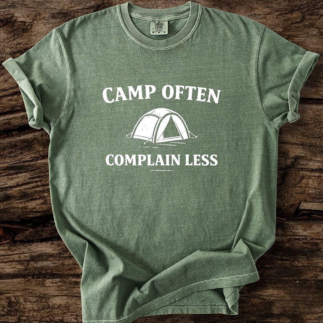 Camp Often Complain Less T-Shirt