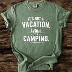 It's Not A Vacation T-Shirt