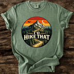 I'd Hike That T-Shirt