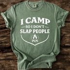 I Camp So I Don't Slap People T-Shirt