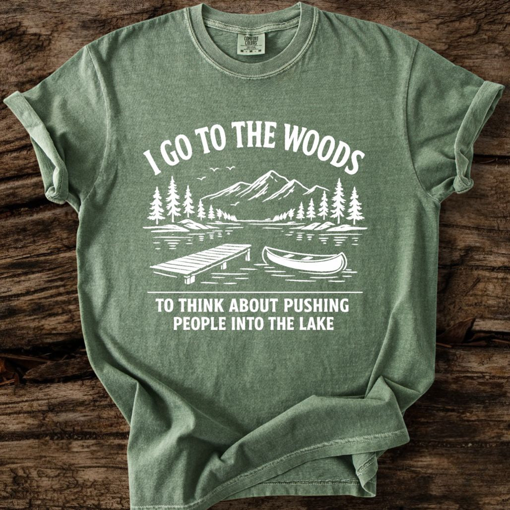 I Go To The Woods T-Shirt