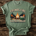 Friends, Fire, & A Full Cooler T-Shirt