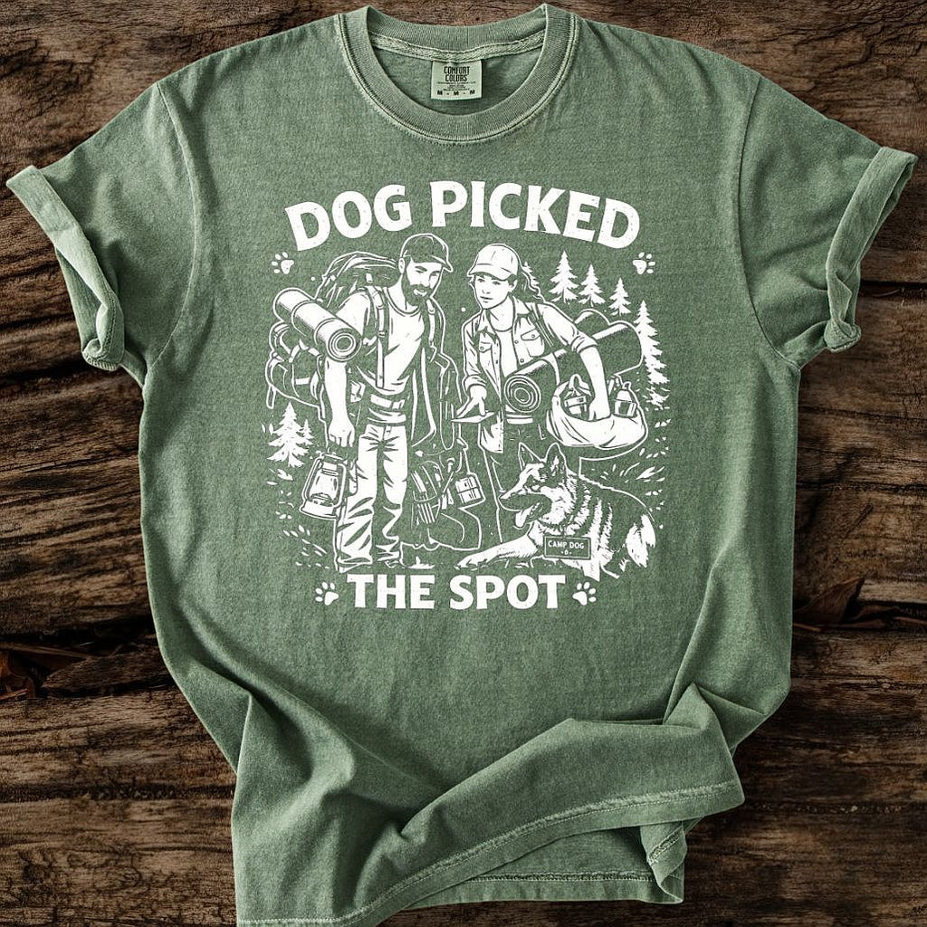 Dog Picked The Spot T-Shirt
