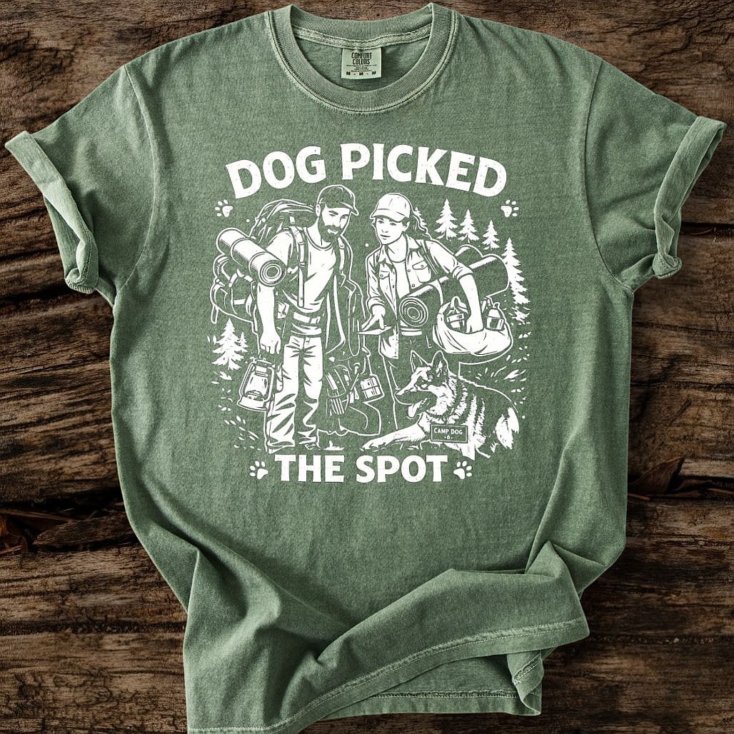 Dog Picked The Spot T-Shirt