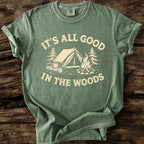 It's All Good In The Woods T-Shirt