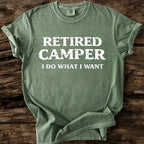 Retired Camper - I Do What I Want T-Shirt