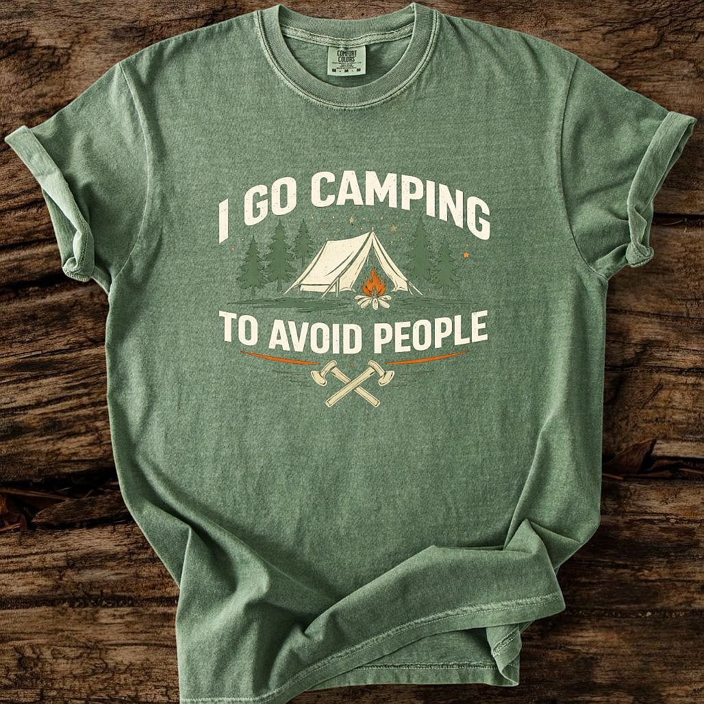 I Go Camping To Avoid People T-Shirt
