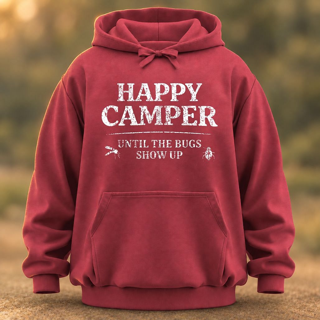Happy Camper Until Bugs Hoodie