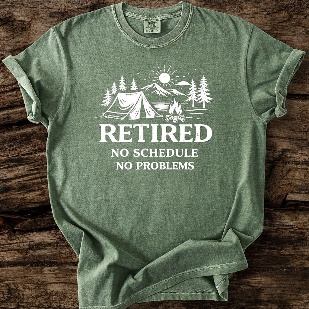Retired - No Schedule, No Problems T-Shirt