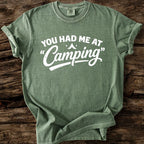 You Had Me At Camping T-Shirt