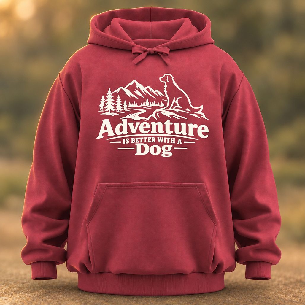 Adventure Is Better With A Dog Hoodie