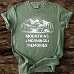 Mountains, Mornings, Memories T-Shirt
