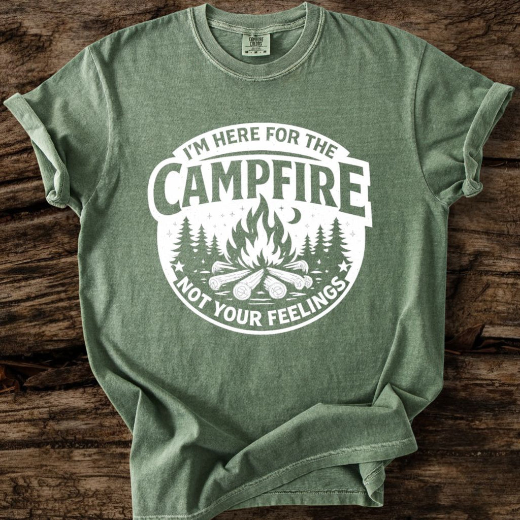 I'm Here For The Campfire T-Shirt
