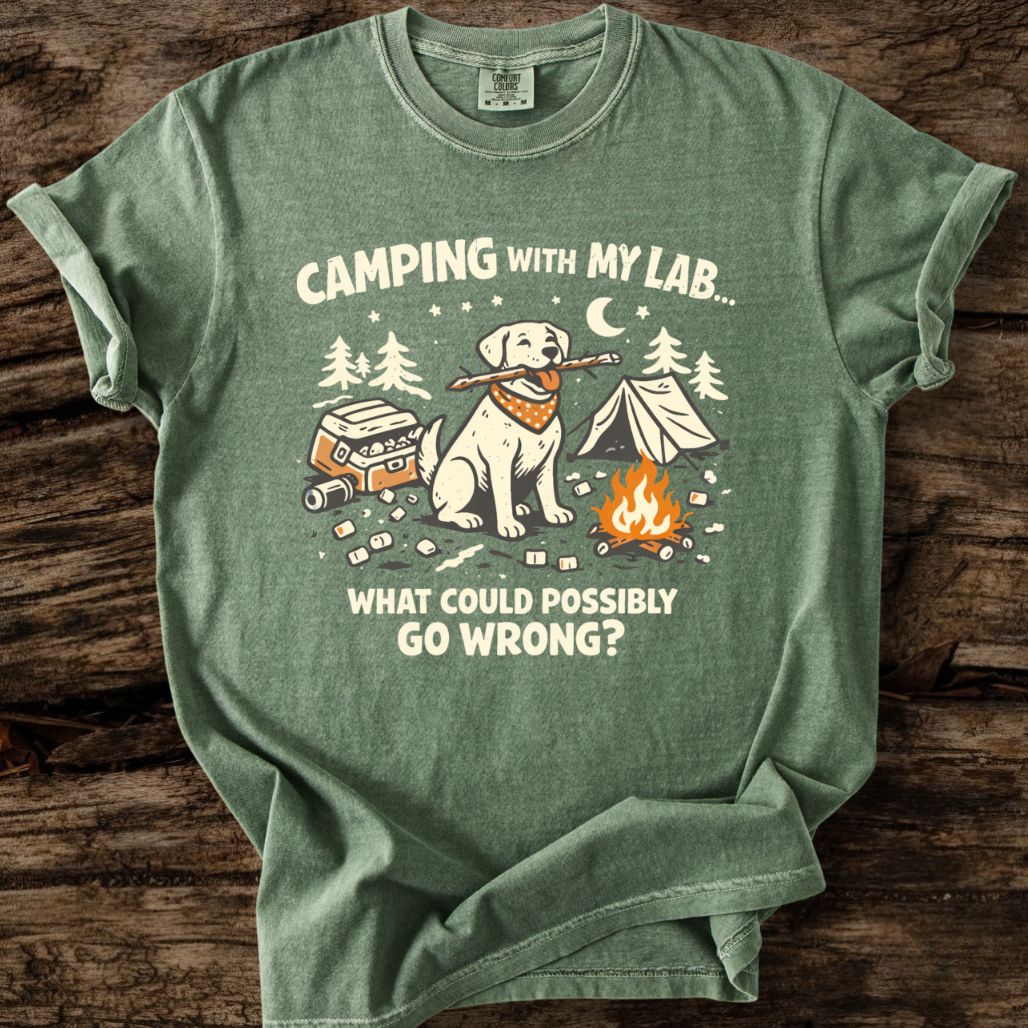 Camping With My Lab - What Could Go Wrong? T-Shirt