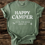Happy Camper Until Bugs T-Shirt