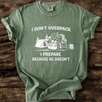 I Don't Overpack T-Shirt