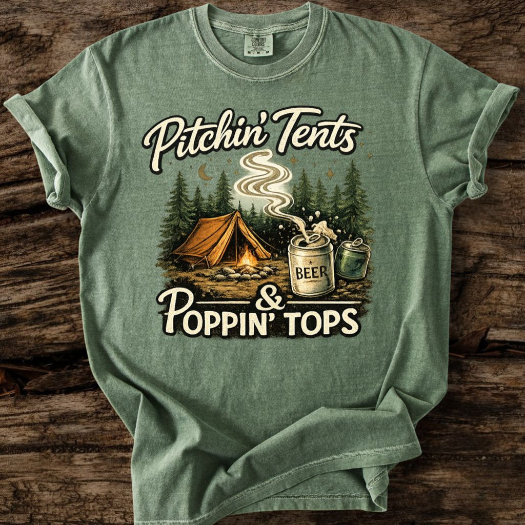 Pitchin' Tents & Poppin' Tops T-Shirt