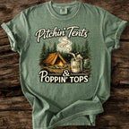 Pitchin' Tents & Poppin' Tops T-Shirt