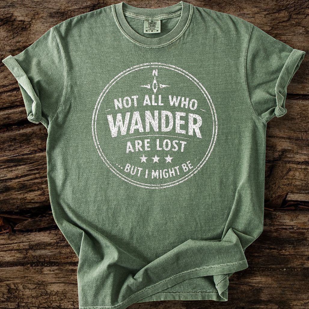 Not All Who Wander T-Shirt
