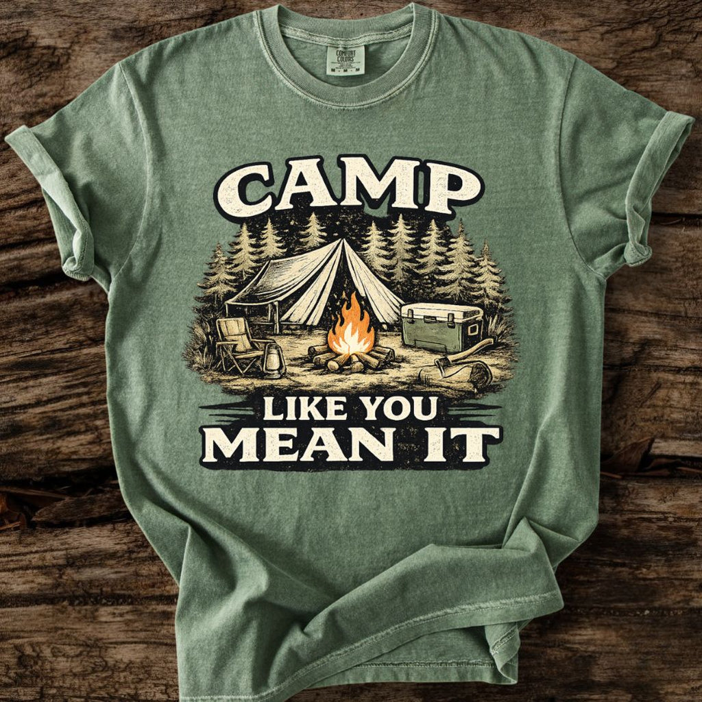 Camp Like You Mean It T-Shirt