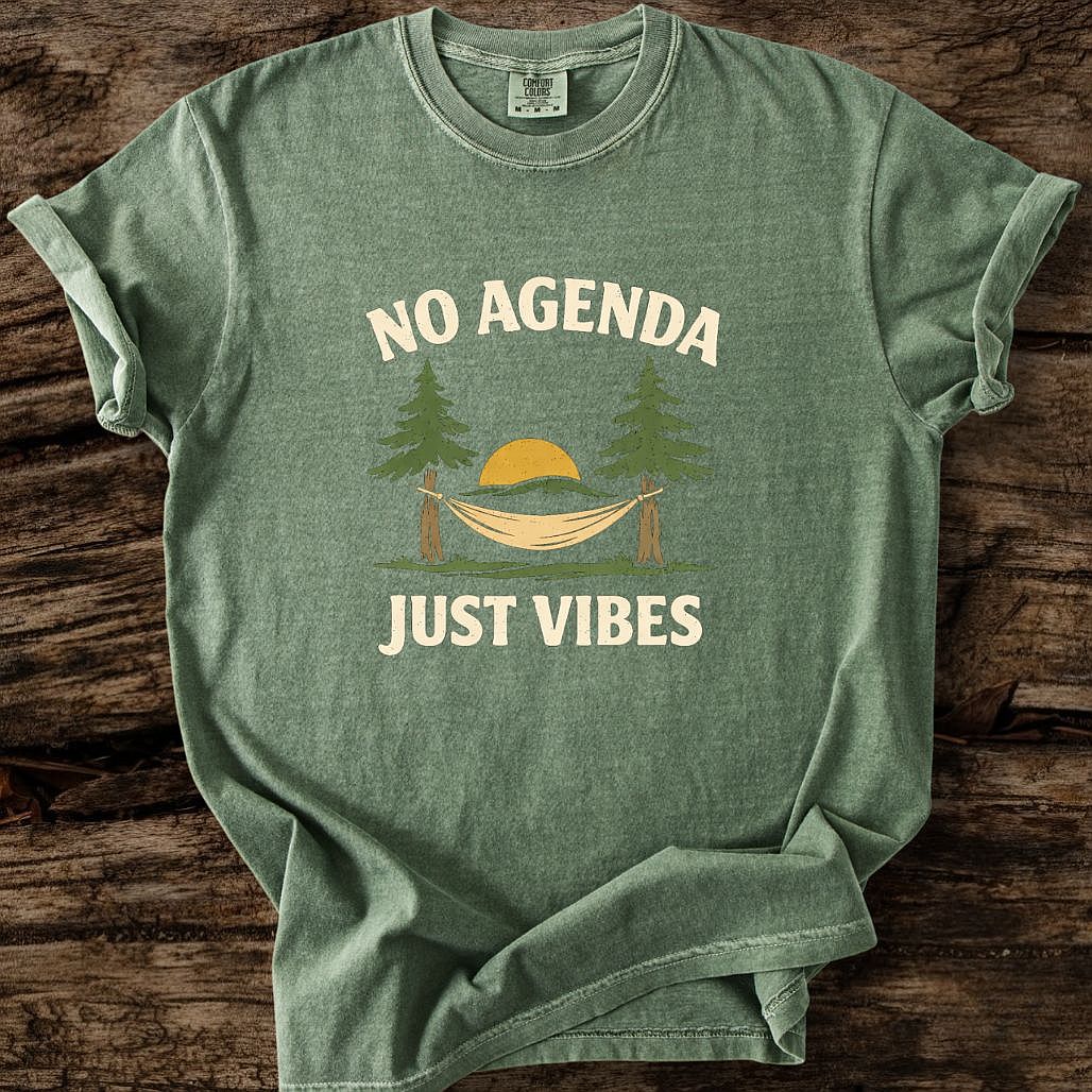 No Agenda - Just Vibes T-Shirt