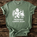 Probably Camping Again T-Shirt