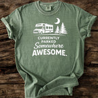 Currently Parked Somewhere Awesome T-Shirt