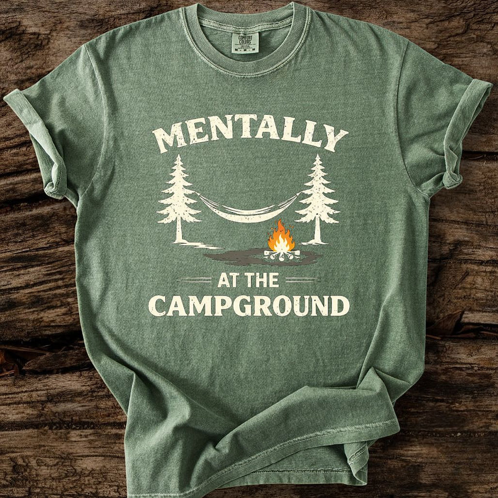 Mentally At The Campground T-Shirt