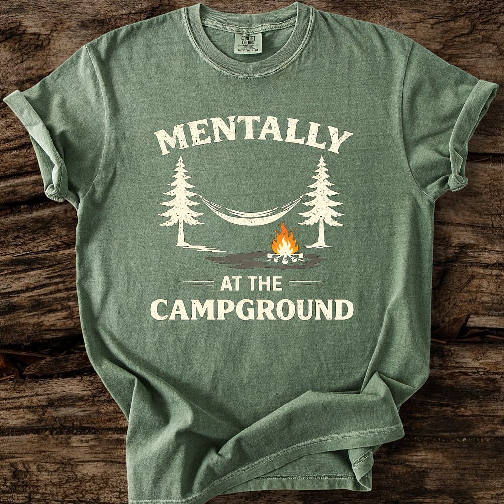 Mentally At The Campground T-Shirt