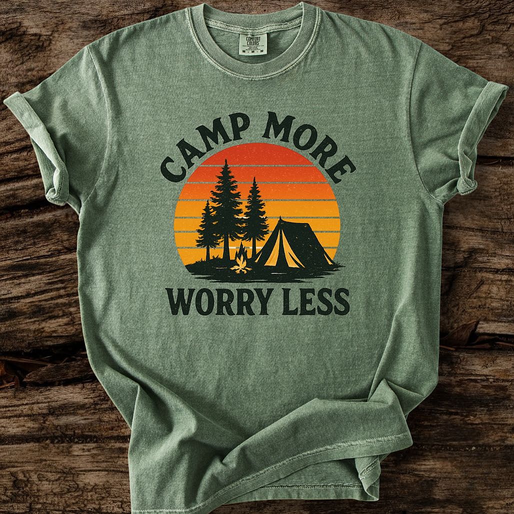 Camp More, Worry Less T-Shirt