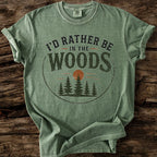 I'd Rather Be In The Woods T-Shirt