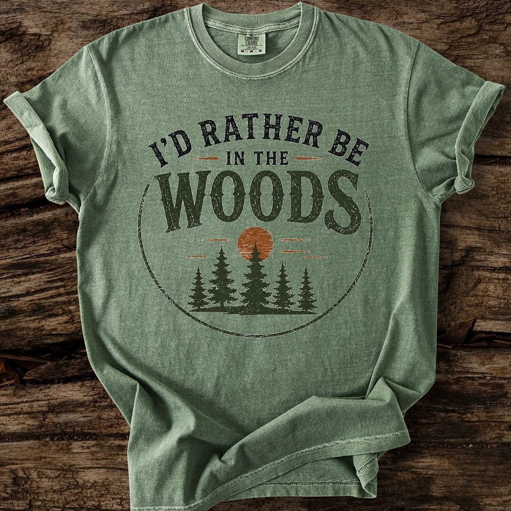 I'd Rather Be In The Woods T-Shirt