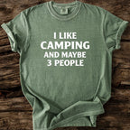 I Like Camping And Maybe 3 People T-Shirt