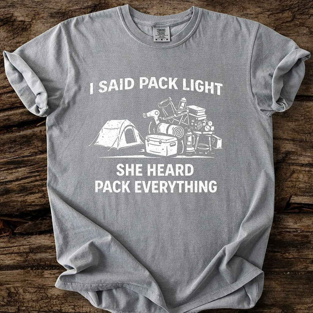 She Heard Pack Everything T-Shirt