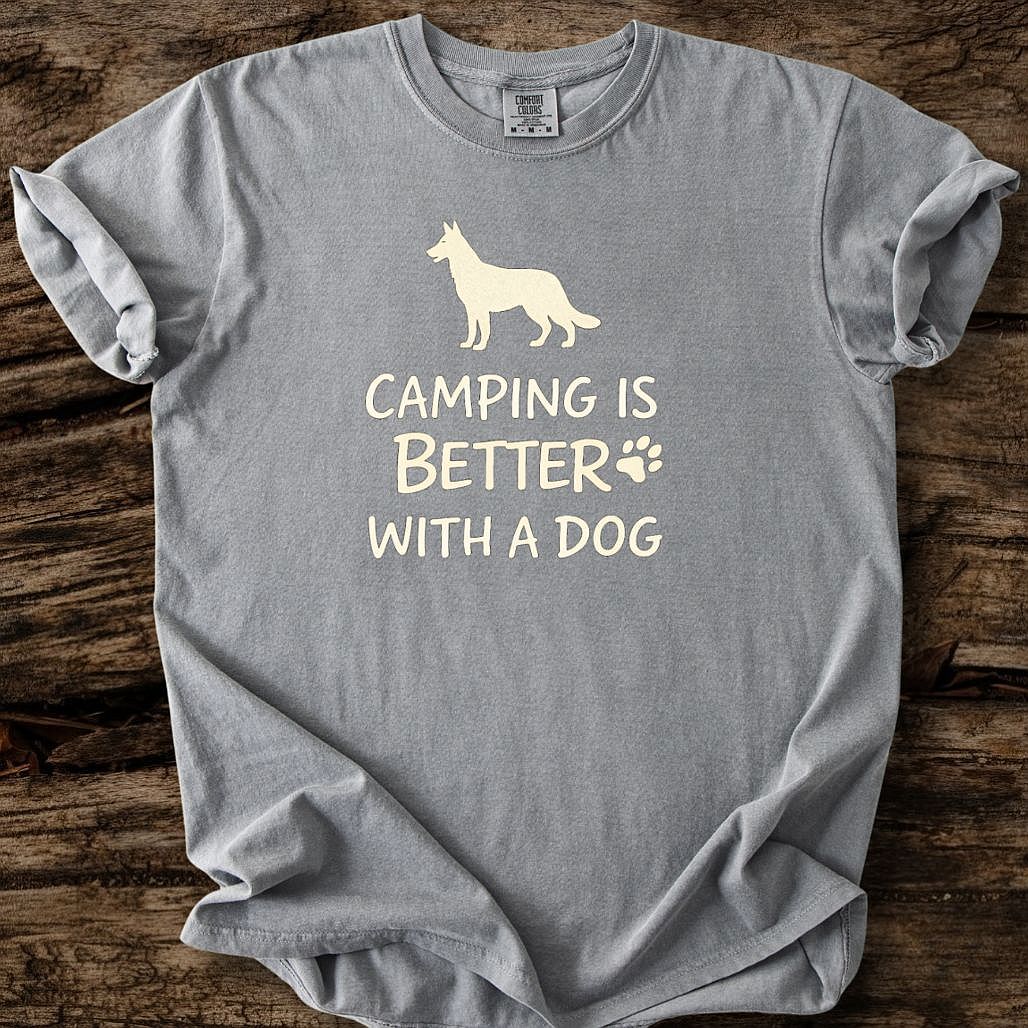 Camping Is Better With A Dog T-Shirt
