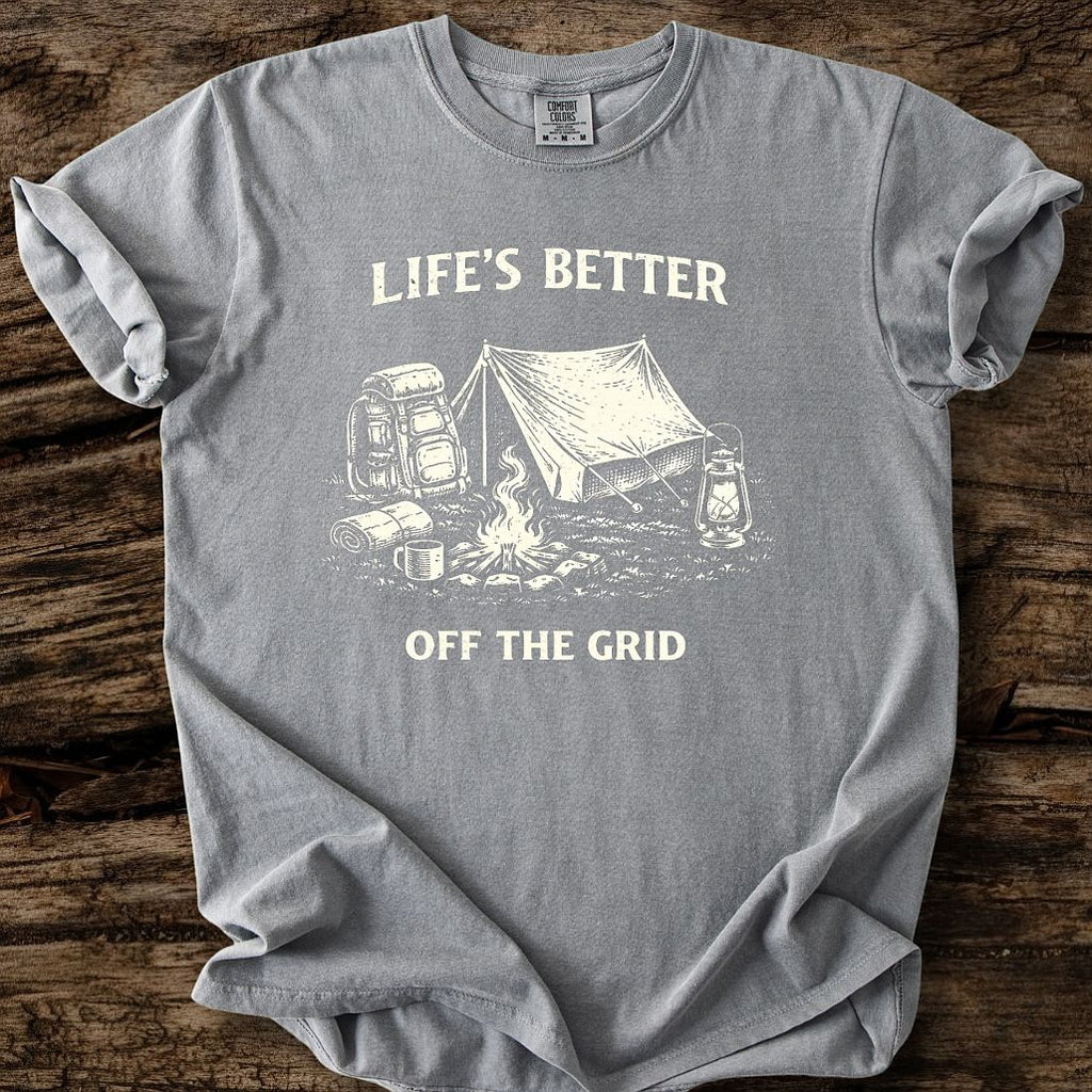 Life's Better Off The Grid T-Shirt