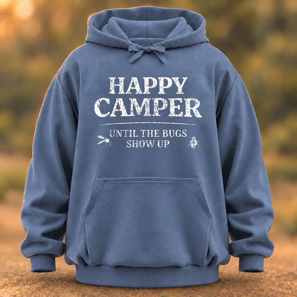 Happy Camper Until Bugs Hoodie