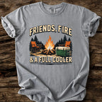 Friends, Fire, & A Full Cooler T-Shirt