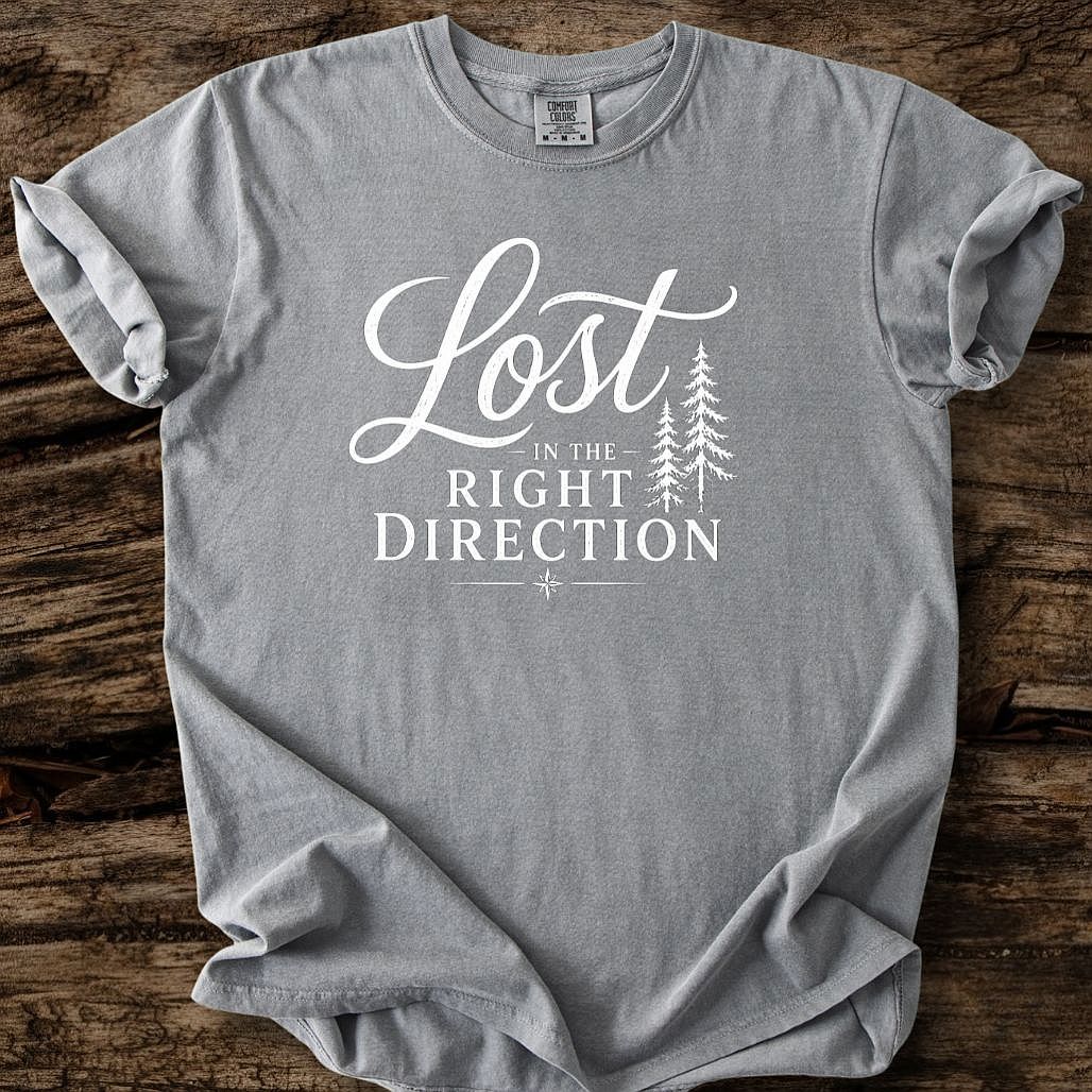 Lost In The Right Direction T-Shirt