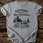 Assuming I was Like Most Grandmas T-Shirt