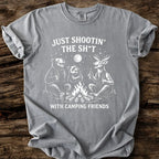 Just Shootin' The Sh*t With Camping Friends T-Shirt