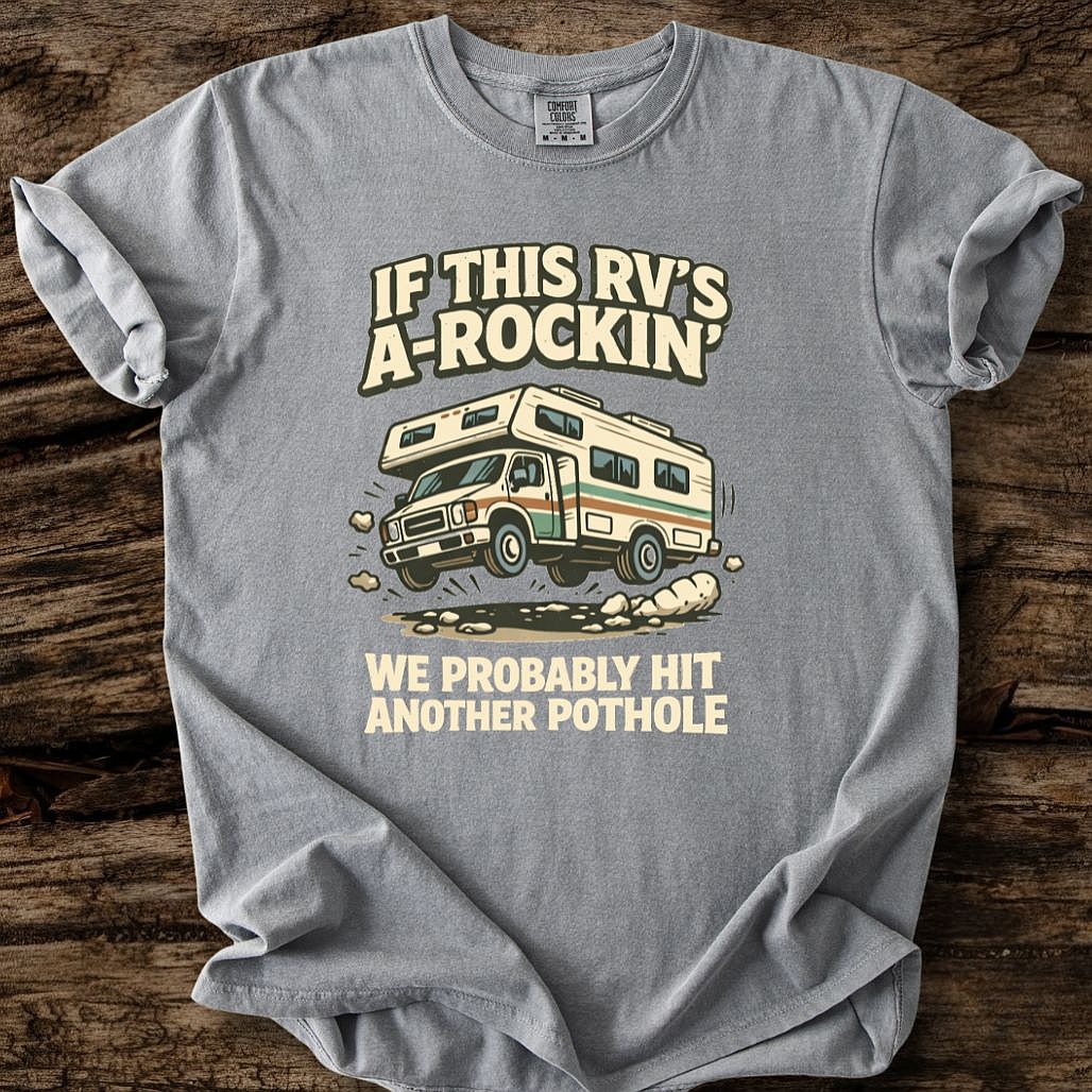 If This RV's A-Rockin' T-Shirt