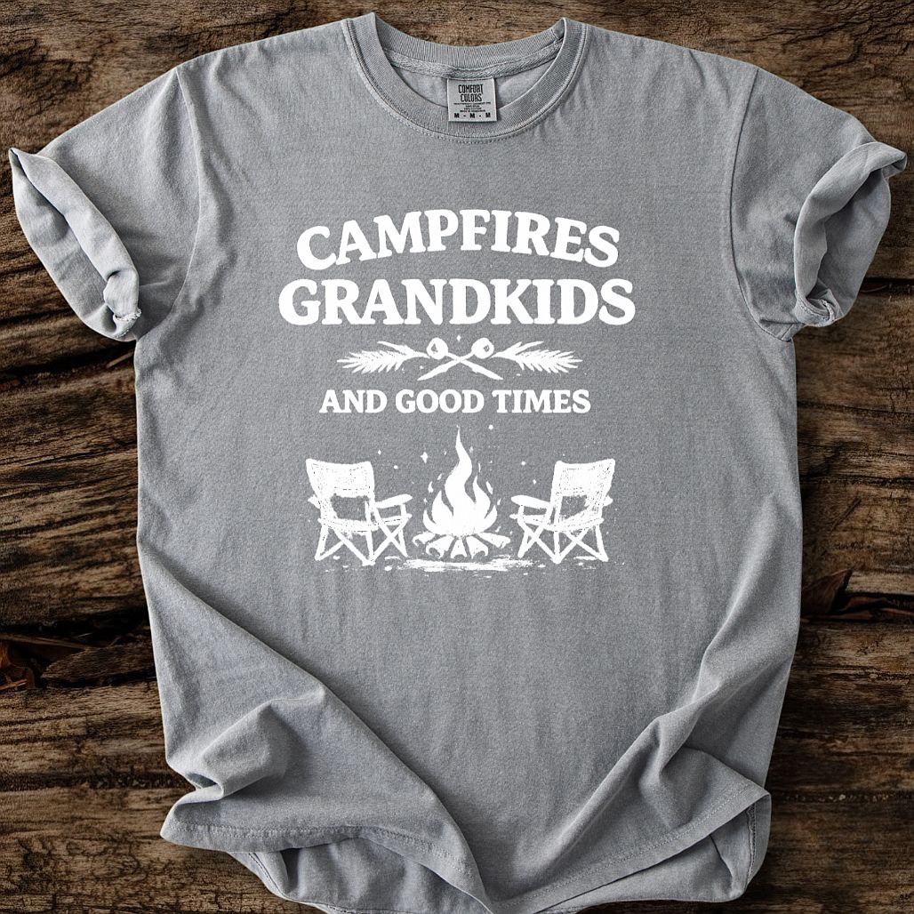 Campfires, Grandkids, & Good Times T-Shirt