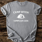 Camp Often Complain Less T-Shirt